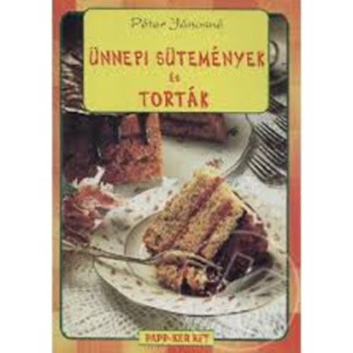 P�ter J�nosn� - �nnepi s�tem�nyek �s tort�k
