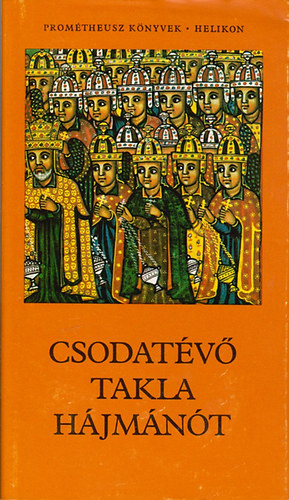 Csodatévő Takla Hájmánót (Prométheusz Könyvek 13.)