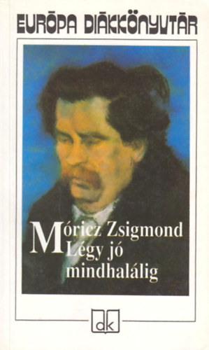 Mricz Zsigmond - Lgy j mindhallig