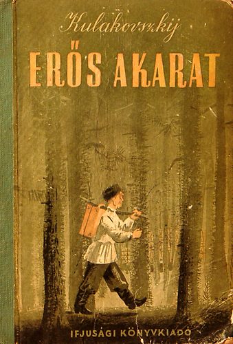 A. Kulakovszkij - Erős akarat