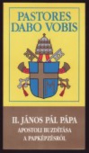 II. Jnos Pl - Pastores dabo vobis
