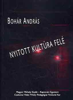 Bohár András - Nyitott kultúra felé