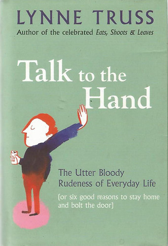 Lynne Truss - Talk to the Hand