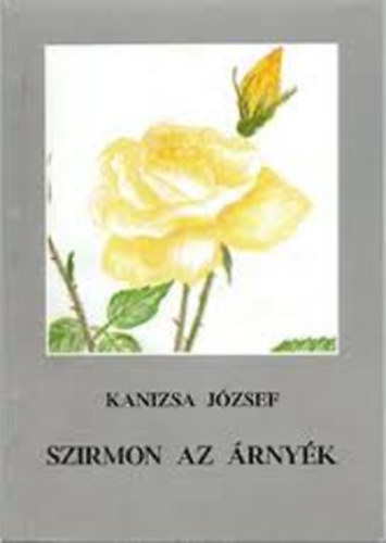 Kanizsa Jzsef - Szirmon az rnyk
