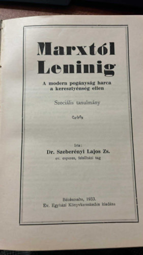 Dr. Szeberényi Lajos Zs. Rákosi Viktor - Rákosi : A párisi gyujtogatók (A kommün története) + SZEBERÉNYI : Marxtól Leninig A modern pogányság harca a kereszténység ellen ( 2 mű egybekötve )
