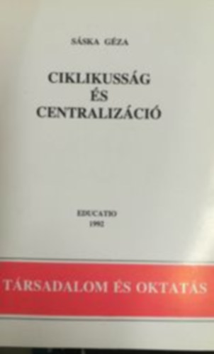 Sska Gza - Ciklikussg s Centralizci