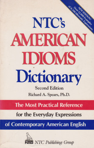 Richard A. Spears - NTC's American Idioms Dictionary