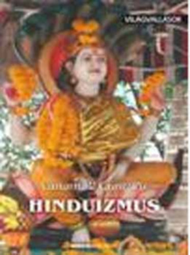 Vanamali Gunturu - Hinduizmus - Világvallások-sorozat