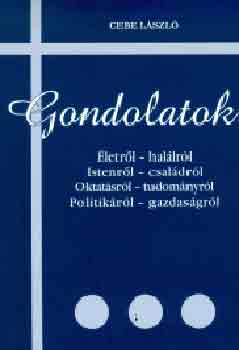Cebe Lszl  (Szerk.) - Gondolatok
