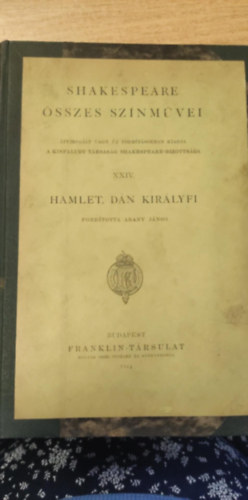 Shakespeare �sszes sz�nm�vei: XXIV. Hamlet, D�n kir�lyfi