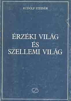 Rudolf Steiner - rzki vilg s szellemi vilg