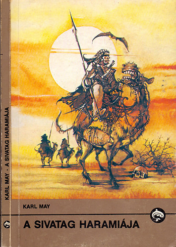 Szerk.: Rónaszegi Miklós, Ford.: Németh Tibor György; Majtényi Zoltán; Ambrus Éva; Ágoston Éva Karl May - A sivatag haramiája (Delfin könyvek)