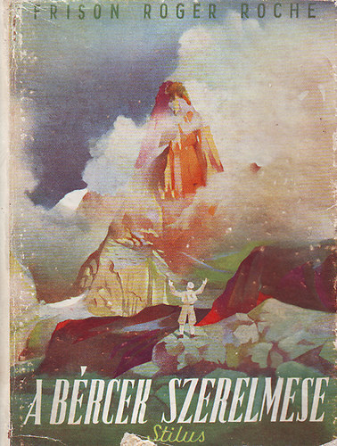 Frison Roger Roche - A b�rcek szerelmese