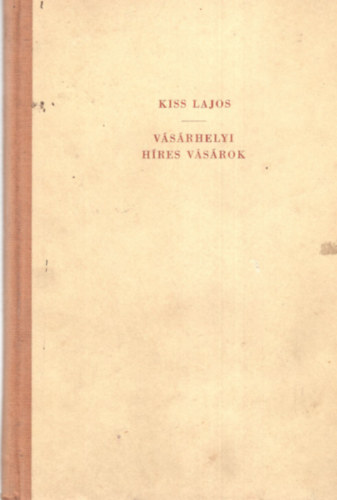 Kiss Lajos - Vsrhelyi hres vsrok