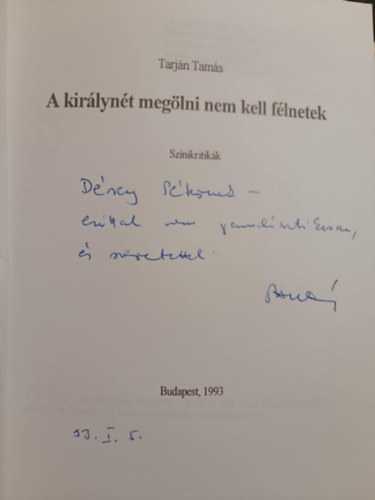 Tarj�n Tam�s - A kir�lyn�t meg�lni nem kell f�lnetek (dedik�lt)