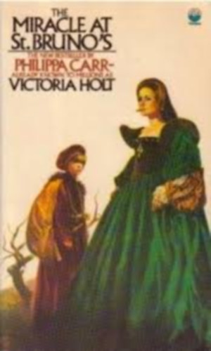 Philippa Carr - The Miracle at St.Bruno's-Her new international bestseller