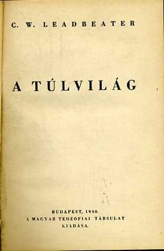 C. W. Leadbeater - A t�lvil�g - A teoszofia alapvonalai