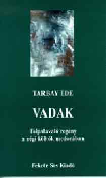 Tarbay Ede - Vadak