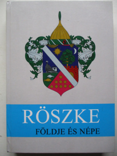 Pter Lszl  (szerk.) - Rszke fldje s npe