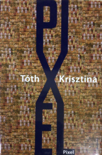 Tth Krisztina - Pixel