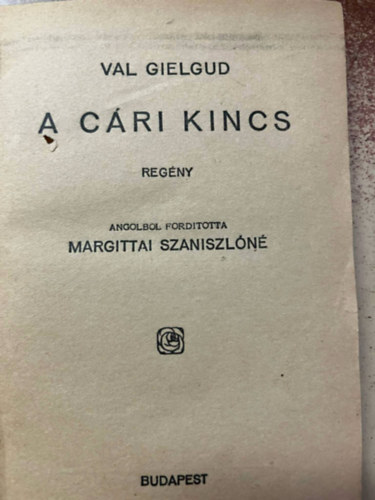 Val Gielgud - A cri kincs (Pesti Hirlap knyvek)