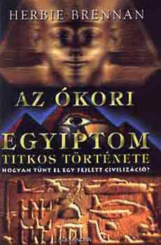 Herbie Brennan - Az �kori Egyiptom titkos t�rt�nete