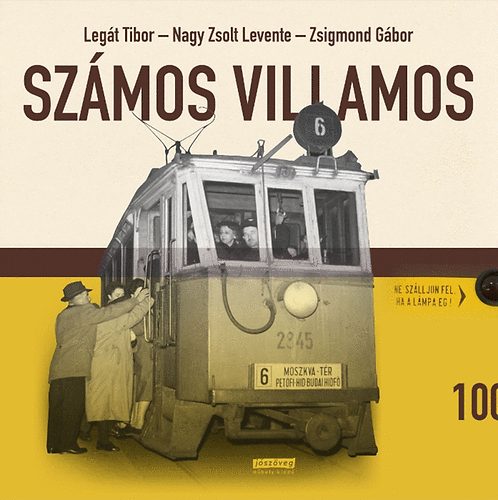 Legát Tibor; Nagy Zsolt Levente; Zsigmond Gábor - Számos villamos