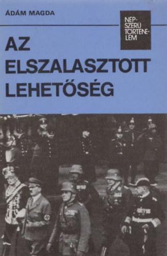 dm Magda - Az elszalasztott lehetsg (npszer trtnelem)