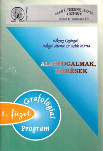 Vlgyi Ptern dr. Reich Mrta Vkony Gyrgyi - Alapfogalmak, mrsek - Grafolgiai program 1. fzet