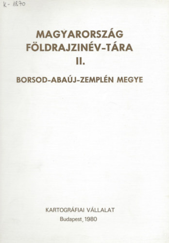 Magyarorsz�g f�ldrajzin�v-t�ra II. Borsod-Aba�j-Zempl�n megye