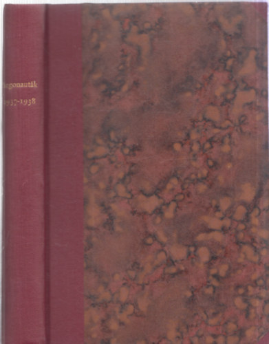 Trencs�nyi-Waldapfel Imre  (szerk.) Hajnal Anna (szerk.) - Argonaut�k 1937-1938: Irodalom, m�v�szet, tudom�ny (�vnegyedes foly�irat 1-4.)