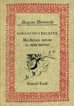 Verancsics Faustus - Machinae novae �s m�s m�vei (Magyar H�rmond�)