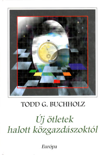 Todd G. Buchholz - j tletek halott kzgazdszoktl