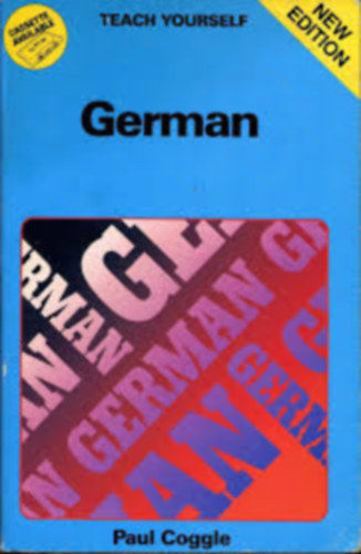 Paul Coggle (szerk.) - German - Teach yourself (N�met nyelvk�nyv)
