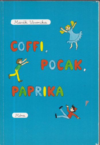 Mark Veronika - Coffi, Pocak, Paprika