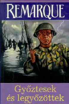 Erich Maria Remarque - Gyztesek s legyzttek