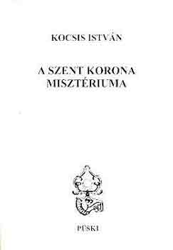 Kocsis Istvn - A szent korona misztriuma