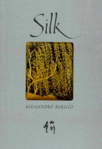 Alessandro Baricco - Silk