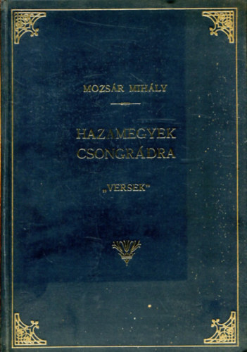 Hazamegyek Csongrdra "versek"
