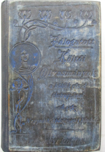 Kászonyi Mihály (szerk.) - Válogatott költői olvasmányok (A költők rövid életrajzával)