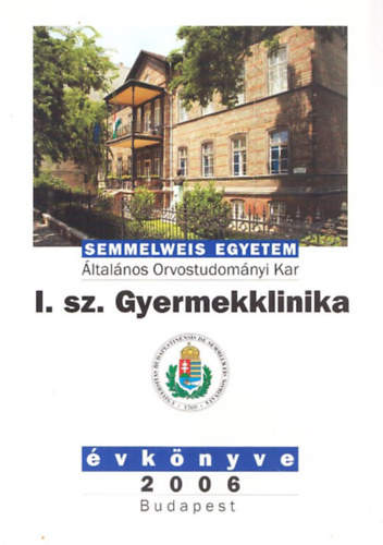 Tulassay Tivadar, Cserh�ti Endre - Semmelweis Egyetem I. sz. Gyermekklinika �vk�nyve 2006