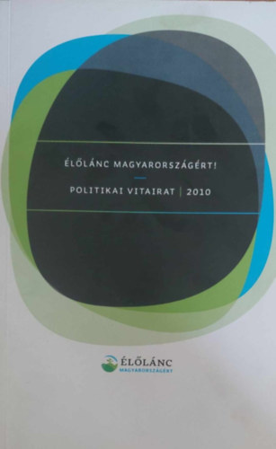�l�l�nc Magyarorsz�g�rt! - Politikai vitairat 2010