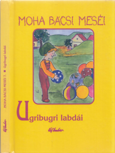 Leszkai Andrs - Moha bcsi mesi 7. - Ugribugri labdi