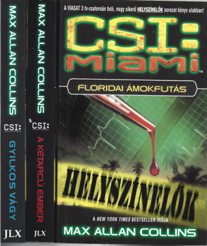 Max Allan Collins - 3 db. CSI: Helysznelk (A ktarc ember - Gyilkos vgy - Floridai mokfuts)