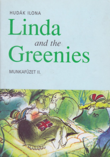 Hudk Ilona - Linda and the Greenies - munkafzet II.