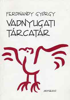 Ferdinandy György - Vadnyugati tárcatár