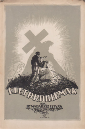 Dr. Madarsz Istvn - letproblmk III.