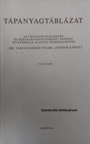 Dr. Dr. Lindner K�roly Tarj�n R�bert - T�panyagt�bl�zat - Tizedik kiad�s
