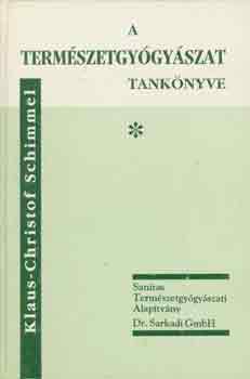 Klaus-Christof Schimmel - A természetgyógyászat tankönyve I-II.