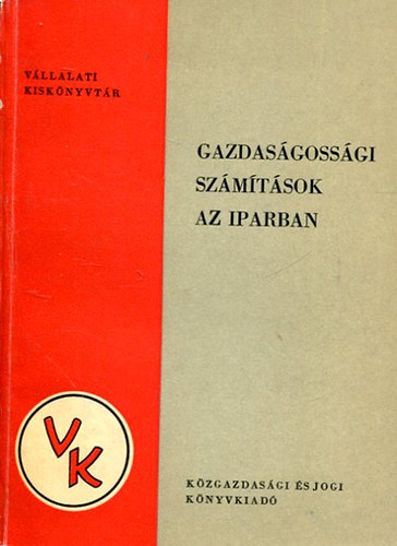 Vargha Jen - Gazdasgossgi szmtsok az iparban